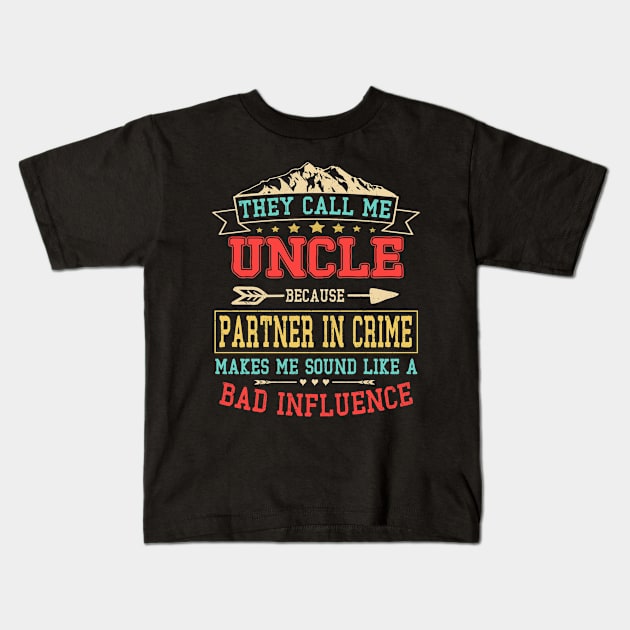 they call me uncle Kids T-Shirt by Leosit